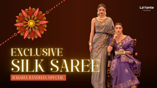 🎊 Raksha Bandhan Saree Sale 2025 – Celebrate Sisterhood with LaVante Fashion