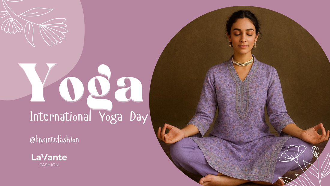 🧘‍♀️ Celebrate International Yoga Day 2025 in Style with LaVante Fashion – Up to 50% OFF Ethnic Wear Online!