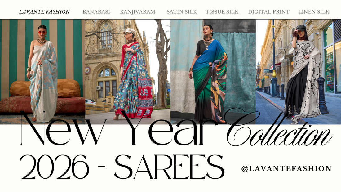 New Year Sale 2026 – Discover Premium Sarees Online at LaVante Fashion